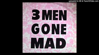 3 Men Gone Mad - You Try (UK, 1990)