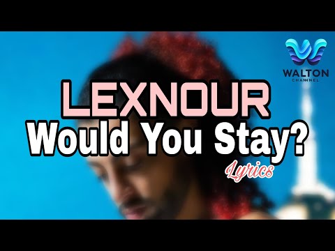 Lexnour - Would You Stay ( official video Lyrics) #music #amazingdancer