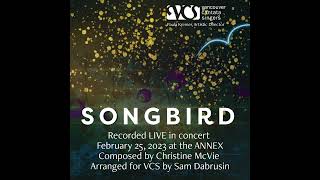 Songbird by Christine McVie, arranged for VCS by Sam Dabrusin