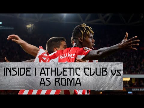 INSIDE I Athletic Club 3-1 AS Roma I Europa League I 1/8 – Vuelta - Itzulikoa