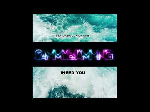 SAMMYBJAMMING(Feat.JUNIOR PAES)- I NEED YOU-
