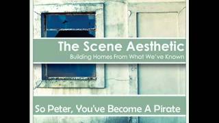 So Peter, You&#39;ve Become A Pirate - The Scene Aesthetic [BHFWWK]