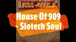 House Of 909  -  Slotech Soul