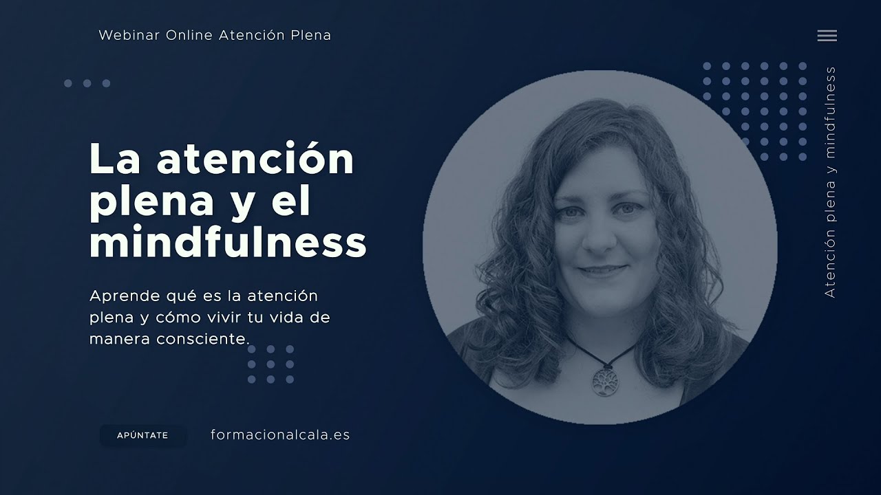 Video de presentación Webinar Atención plena y mindfulness