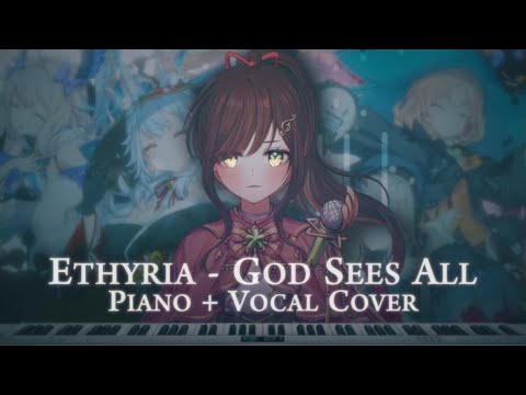 God Sees All (Ethyria) - Piano + Vocal cover