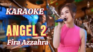 Download lagu Karaoke ANGEL 2 -- Fira Azzahra Adella Tanpa Vokal mp3