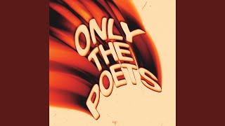 Musik-Video-Miniaturansicht zu Every song I ever wrote Songtext von Only the Poets
