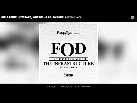Killa Fonte, JUST BANG, Wop Dell & Dolla Dame - Better Days (Official Audio)