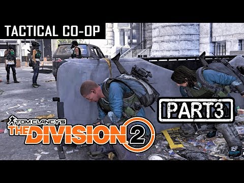 THE DIVISION 2 | CO-OP Part 3 (Tactical Walkthrough)