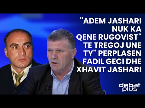 "Adem Jashari nuk ka qene Rugovist" / Te tregoj une ty" perplasen Fadil Geci dhe Xhavit Jashari