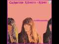 Catherine ribeiro + Alpes - Jusqu' ce que la ...
