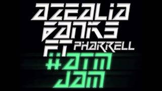 Azealia Banks - ATM JAM ft. Pharrell (Full Length)