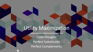 Utility Maximization with Cobb-Douglas, Perfect Substitutes, and Perfect Complements