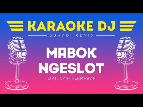 KARAOKE DJ MABOK NGESLOT INDRI FAHRIZA | NADA WANITA |