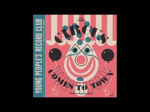 Tom Glazer - The Circus Comes to Town (Young People's Records / Children's Record Guild)
