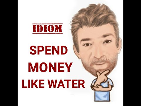English Tutor Nick P Idioms (609) Spend Money Like Water - (Origin)