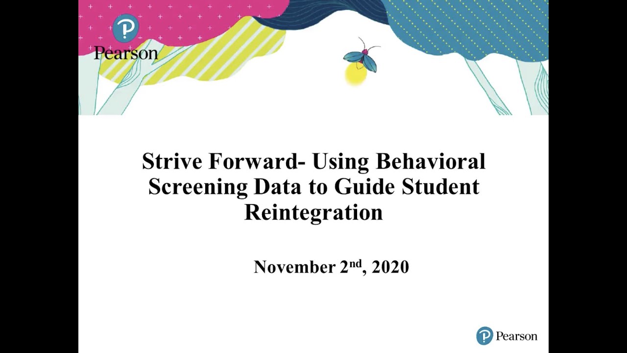 Strive Forward! Using Behavioral Screening Data to Guide Student Reintegration Webinar (Recording)
