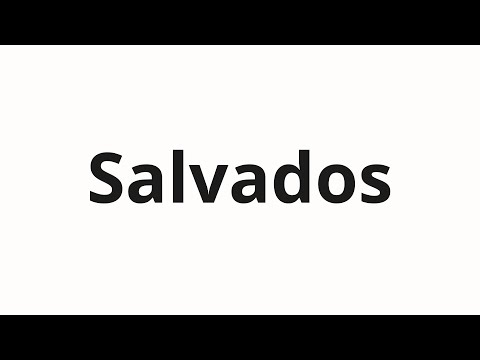 How to pronounce Salvados