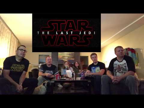 Star Wars The Last Jedi Trailer Reaction - Geeker Things