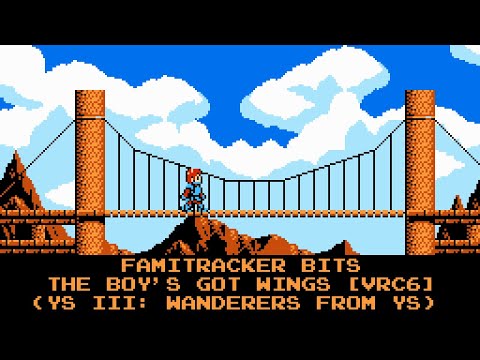 Famitracker Bits - The Boy's Got Wings (Ys III: Wanderers from Ys) [8-bit, NES/VRC6]