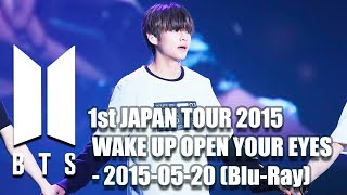 BTS - 1st concert - JAPAN TOUR 2015 WAKE UP OPEN Y