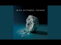 Let It Go - Blue October - Topic Let It Go