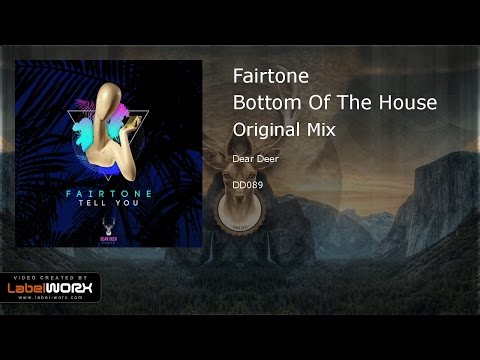 Fairtone - Bottom Of The House (Original Mix)