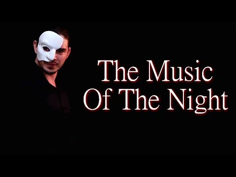 "The Music Of The Night" - THE PHANTOM OF THE OPERA cover