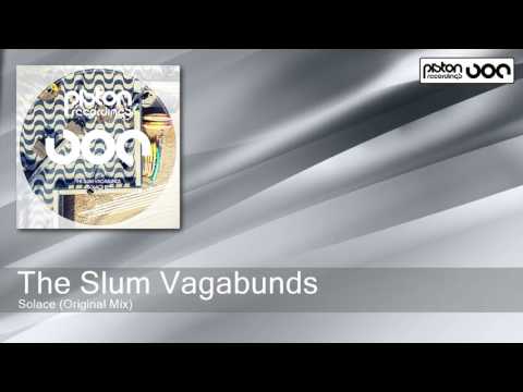 The Slum Vagabunds - Solace - Original Mix (Piston Recordings)