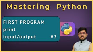 Python Tutorial for Beginners (2025) #3 | Your First Python Program & Input Output