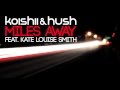 Koishii & Hush ft. Kate Louise Smith 'Miles Away ...