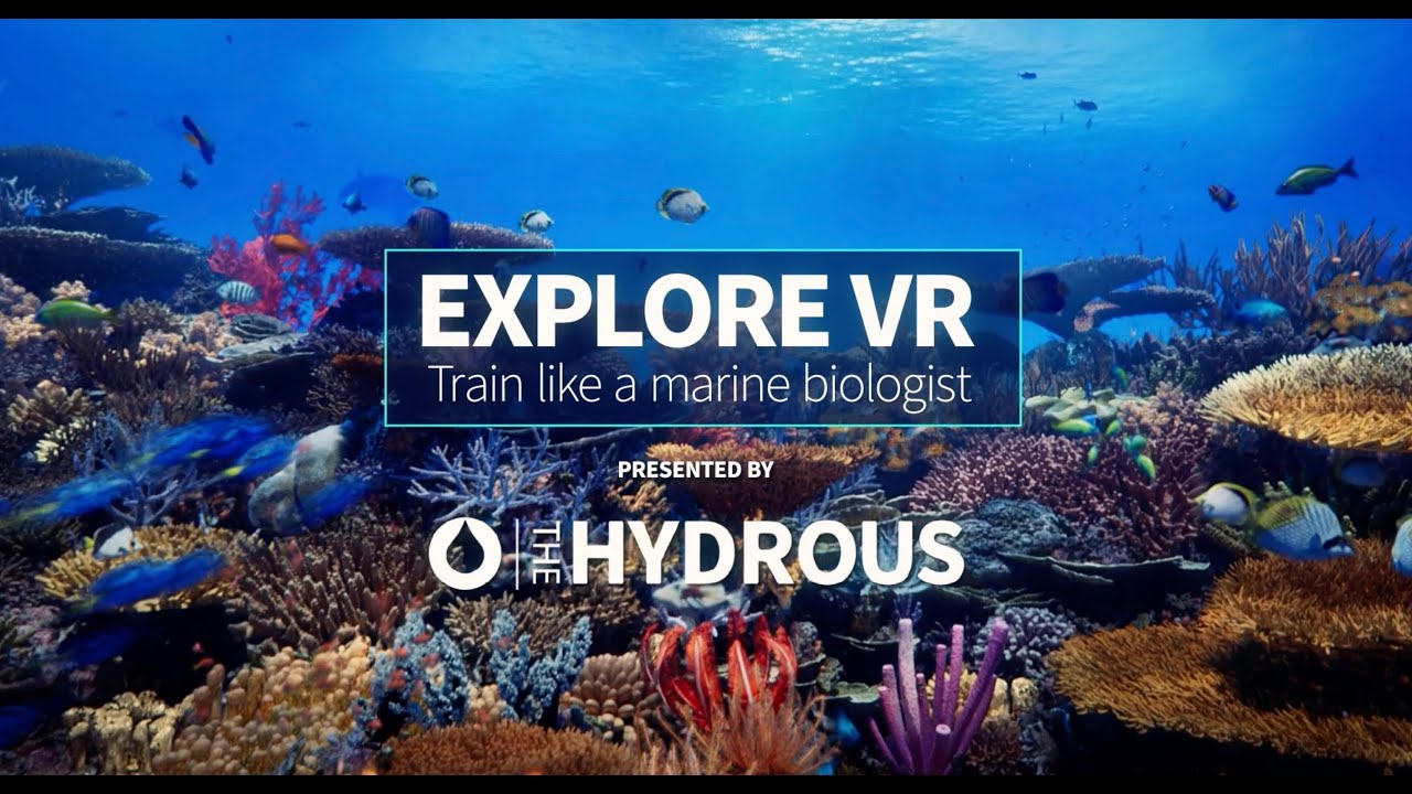 The Hydrous presents: Explore VR