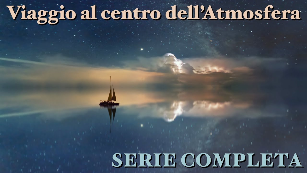 Viaggio al centro dell'Atmosfera (serie completa) - CURIUSS