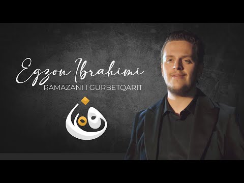 Egzon Ibrahimi - Ramazani i gurbetqarit