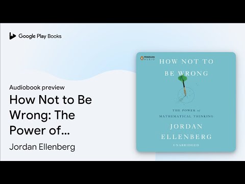 How Not to Be Wrong: The Power of Mathematical… by Jordan Ellenberg · Audiobook preview