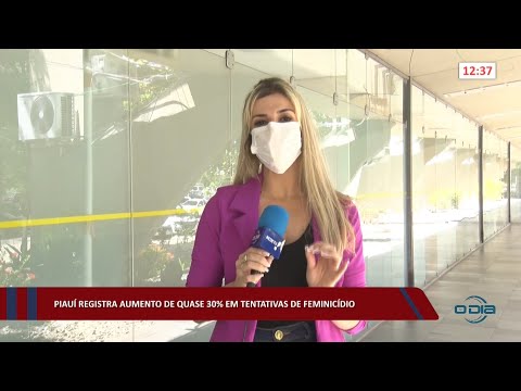 Piauí registra aumento de quase 30% em tentativas de feminicídio 07 07 2022