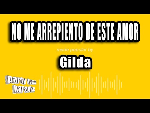 Gilda - No Me Arrepiento De Este Amor (Versión Karaoke)