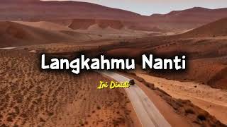 Download lagu Lagu Perpisahan Sekolah 'Langkahmu Nanti' mp3