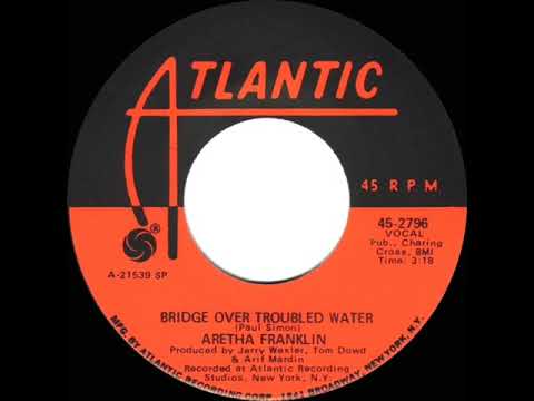 1971 HITS ARCHIVE: Bridge Over Troubled Water - Aretha Franklin (a #2 record--mono 45)