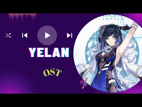 Yelan theme OST song