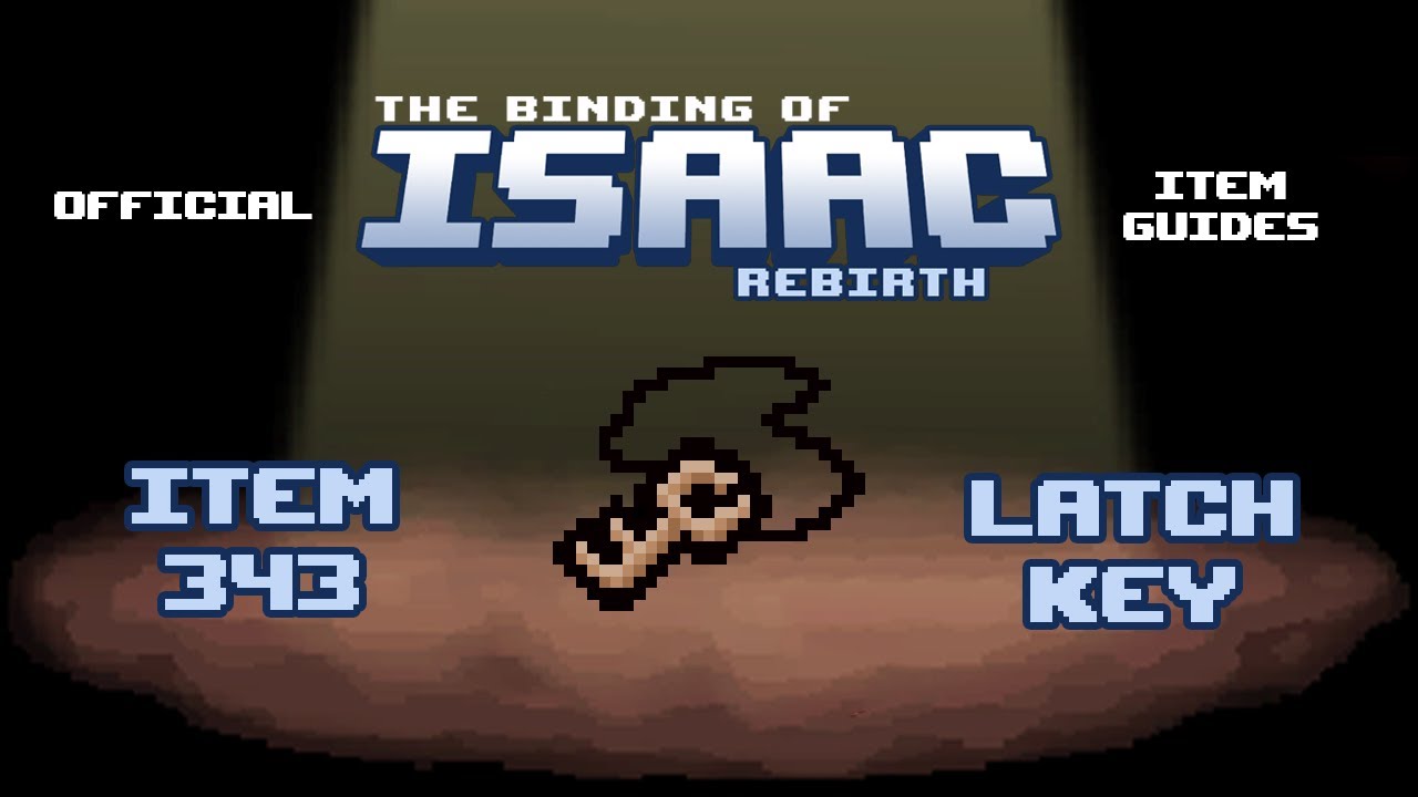 Official TBOI Item Guides No. 343: Latch Key