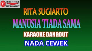Download lagu KARAOKE DANGDUT MANUSIA TIADA SAMA - RITA SUGIARTO (COVER) NADA CEWEK @BabaAsepKhey33 mp3