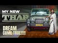 ഒരുപാടു നാളത്തെ ആഗ്രഹം സാധിച്ചു My New Thar