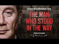 THE MAN WHO STOOD IN THE WAY (2023) Official Trailer