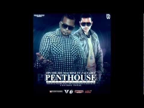 Opi The Hit Machine Ft. J Alvarez - Penthouse (Official Remix)