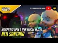 Kompilasi Upin Ipin Neo Santara Musim 11 14