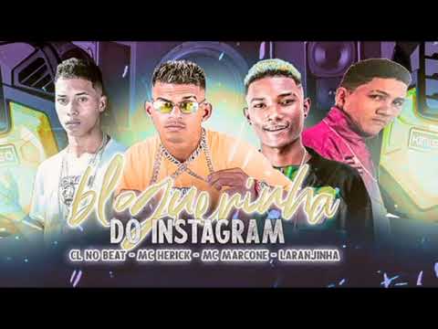 CL NO BEAT, MC HERICK, MC MARCONE FEAT. LARANJINHA - BLOGUEIRINHA DO INSTAGRAM  - REMIX BREGA FUNK