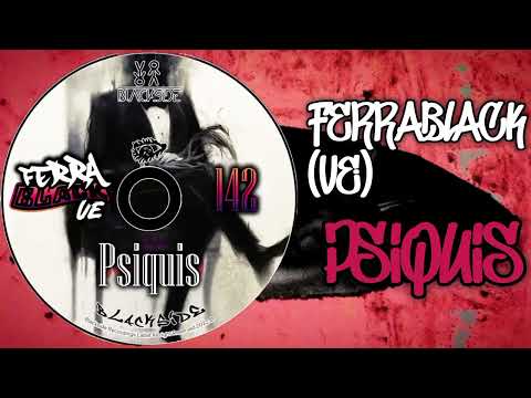 FerraBlack (VE) - Psiquis (Original Mix) [Psiquis EP]