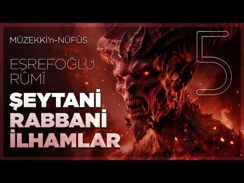 Nefsani, Şeytani ve Rabbani İlhamlar - 5. Bölüm - 🎧 Sesli Kitap