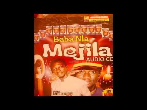 Baba Nla Mejila- Raphael Arojah